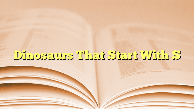 Dinosaurs That Start With S