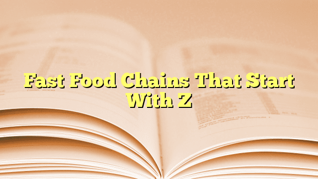 Fast Food Chains That Start With Z